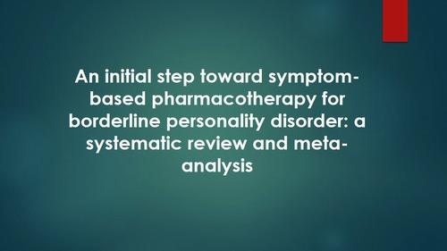 An initial step toward symptom-based pharmacotherapy for borderline personality disorder: a systematic review and meta-analysis